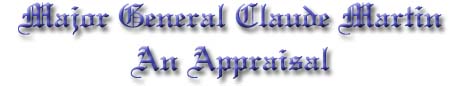 Major General Claude Martin - An Appraisal